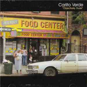 Carlito Verde - Objectively, Dude album