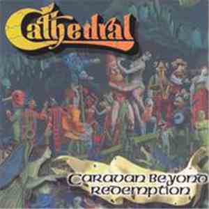 Cathedral - Caravan Beyond Redemption album