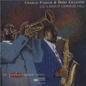 Charlie Parker & Dizzy Gillespie - Diz 'N Bird At Carnegie Hall album