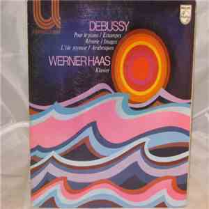 Claude Debussy, Werner Haas - Pour Le Piano/ Estampes/ Reverie/ Images/ L´isle Joyeuse/ Arabesques album