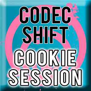 Codec Shift - Cookie Session album