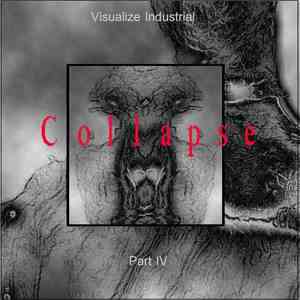 Concrete Violin - Visualize Industrial Collapse Part IV album