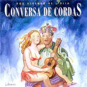 Conversa De Cordas - Vou Vivendo De Folia album