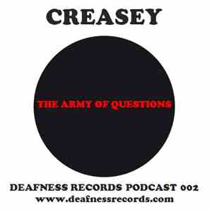 Creasey - The Army Of Questions (Deafness Records Podcast 002) album