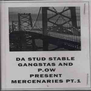 Da Stud Stable Gangstas And P.O.W.  - Present Mercenaries Pt 1 album