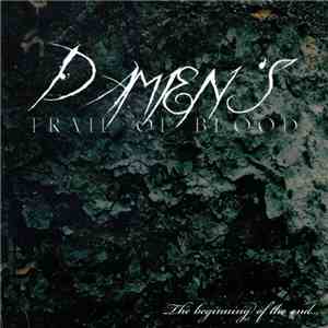 Damien's Trail Of Blood - The Beginning Of The End... album
