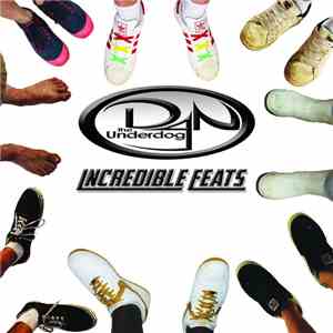 Dan The Underdog - Incredible Feats album