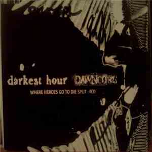Darkest Hour & Dawncore - Where Heroes Go To Die album