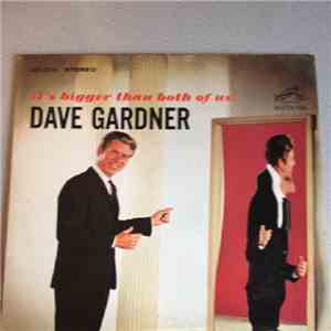 Dave Gardner - It's Bigger Than The Both Of Us album