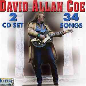 David Allan Coe - Original Outlaw of Country Music (34 Songs) album