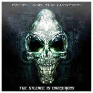 DCYBL & The Mastery  - The Silence Is Dangerous album