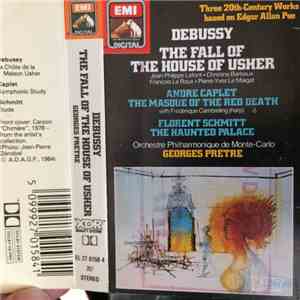 Debussy, André Caplet, Florent Schmitt, Orchestre Philharmonique De Monte-Carlo, Georges Prêtre - The Fall Of The House Of Usher / The Masque Of The Red Death / The Haunted Palace album