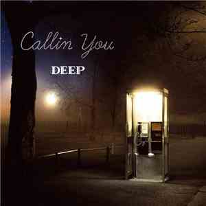 Deep  - Callin You album