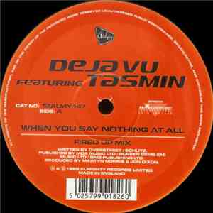 Deja Vu  Featuring Tasmin - When You Say Nothing At All / To Deserve You album