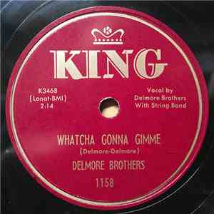 Delmore Brothers - Whatcha Gonna Gimme / The Trail Of Time album