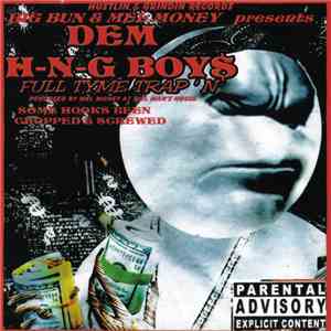 Dem H-N-G Boy$ - Full Tyme Trap'n album