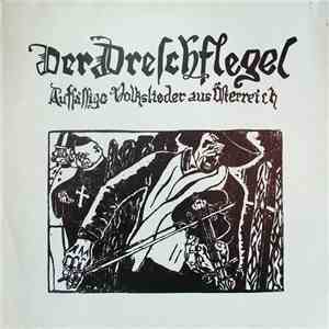 Der Dreschflegel - Aufsässige Volkslieder Aus Österreich album