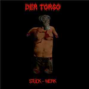 Der Torso - Stück-Werk album