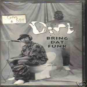 Dirt  - Bring Dat Funk album