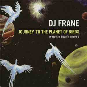 DJ Frane - Journey To The Planet Of Birds album
