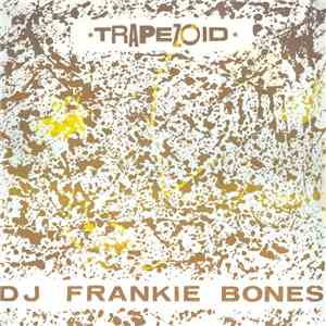 DJ Frankie Bones - Trapezoid album