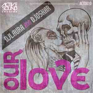 DJLaura & DJOskar - Our Love album