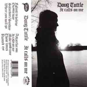 Doug Tuttle - It Calls On Me album