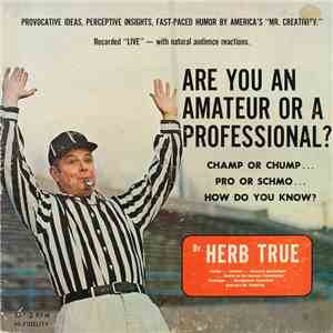 Dr. Herb True - Are You An Amateur Or A Professional? album