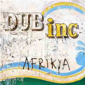 Dub Inc - Afrikya album