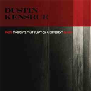 Dustin Kensrue - More Thoughts That Float On A Different Blood album