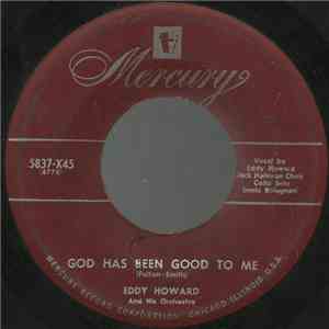 Eddy Howard And His Orchestra - God Has Been Good To Me album