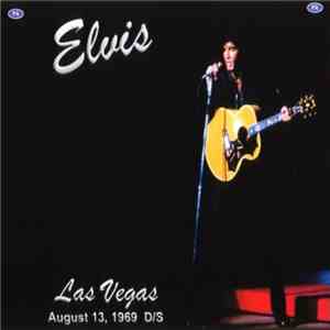 Elvis Presley - 13 August , 1969 - Dinner Show - International Hotel, Las Vegas, Nevada album