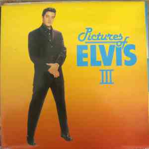 Elvis Presley - Pictures Of Elvis 3 album