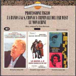 Ennio Morricone - Professione Figlio / La Banda J&S, Cronaca Criminale Del Far West / Le Monachine (Original Soundtrack) album