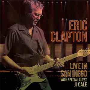 Eric Clapton - Live In San Diego (With Special Guest J.J. Cale) album