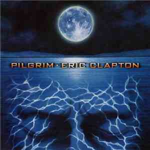Eric Clapton - Pilgrim album