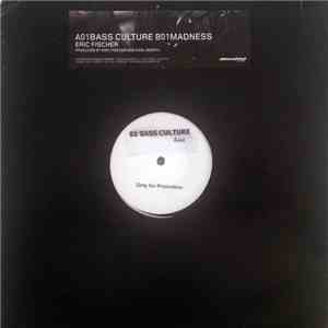 Eric Fischer - Bass Culture / Madness album