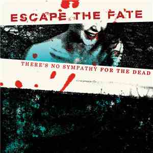 Escape The Fate - There's No Sympathy For The Dead album
