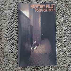 Factory Pilot - Food For Fools album