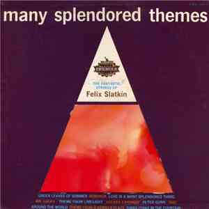 Felix Slatkin - Many Splendored Themes album