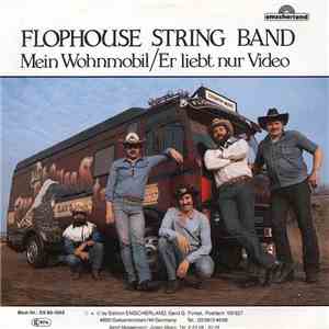 Flophouse String Band - Mein Wohnmobil / Er Liebt Nur Video album