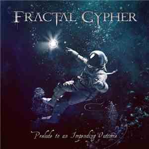 Fractal Cypher - Prelude To An Impending Outcome album