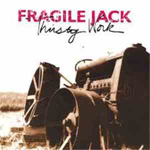 Fragile Jack - Thirsty Work album