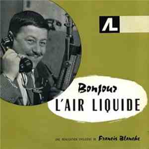 Francis Blanche - Bonjour L'Air Liquide album