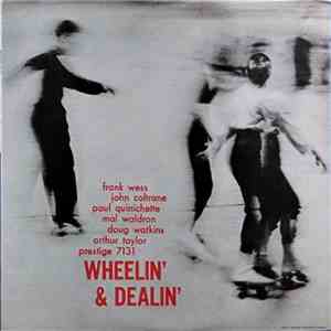 Frank Wess, John Coltrane, Paul Quinichette, Mal Waldron, Doug Watkins, Arthur Taylor, The Prestige All Stars - Wheelin' & Dealin' album