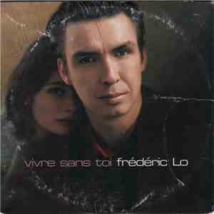 Frédéric Lo - Vivre Sans Toi album