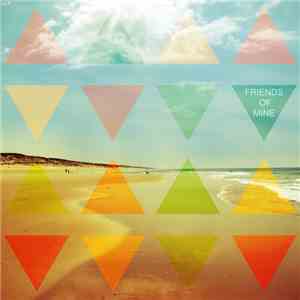 Friends Of Mine  - Friends Of Mine album