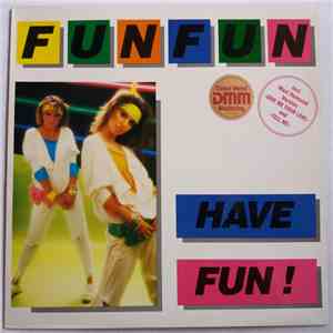 Fun Fun - Have Fun! album