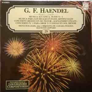 G. F. Haendel - Musica Acuatica. Suite Nº3 / Musica Para Los Reales Fuegos Artificiales / Concierto Grosso En Do Mayor "Alexander's Feast" / Concierto Nº 3 Para Oboe Y Cuerdas En Sol Menor album
