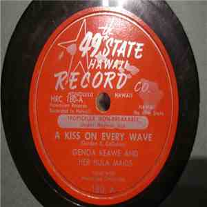 Genoa Keawe And Her Hula Maids, The Rainbow Serenaders - A Kiss On Every Wave / Mahina O Hoku album